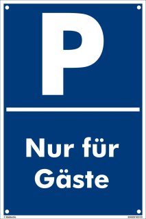 Parkplatz Schild 30 x 20 cm - Nur für Gäste - mit 4 Bohrlöchern (4mm) in den Ecken stabile Aluminiumverbundplatte