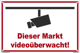 Warn Schild 30 x 20 cm - Dieser Markt wird videoüberwacht! - mit 4 Bohrlöchern (4mm) in den Ecken stabile Aluminiumverbundplatte