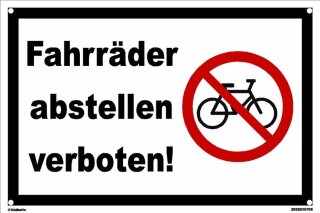 Warn Schild 30 x 20 cm - Fahrräder abstellen verboten! - mit 4 Bohrlöchern (4mm) in den Ecken stabile Aluminiumverbundplatte