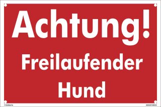 Warn Schild 30 x 20 cm - Achtung! Freilaufender Hund - mit 4 Bohrlöchern (4mm) in den Ecken stabile Aluminiumverbundplatte