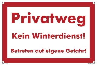Warn Schild 30 x 20 cm - Privatweg Kein Winterdienst! ... - mit 4 Bohrlöchern (4mm) in den Ecken stabile Aluminiumverbundplatte