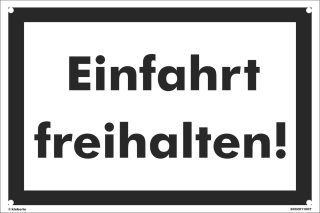 Warn Schild 30 x 20 cm - Einfahrt freihalten! - mit 4 Bohrlöchern (4mm) in den Ecken stabile Aluminiumverbundplatte