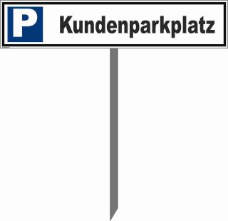 Parkplatzschild 52  x 11 cm - Kundenparkplatz - mit Einschlagpfosten 0,75 Meter (75cm) und Montagematerial stabile Aluminiumverbundplatte