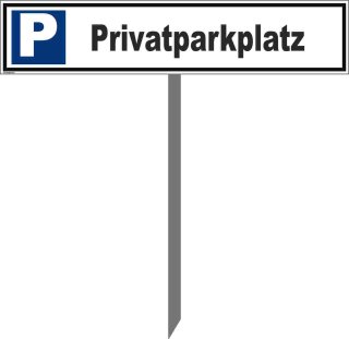 Parkplatzschild 52  x 11 cm - Privatparkplatz - mit Einschlagpfosten 0,75 Meter (75cm) und Montagematerial stabile Aluminiumverbundplatte