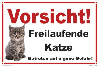 Warnschild 20 x 30 cm  - Vorsicht Freilaufende Katze! Betreten auf eigene Gefahr! - mit 4 Bohrlöchern (4mm) in den Ecken Kunststoffschild
