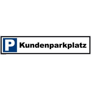 Parkplatzschild - Kundenparkplatz - Parken verboten Verbotsschild Verkehrsschild Einfahrt freihalten Parkverbot Privatgrundstück