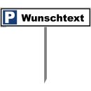 Wunschtext Parkplatzschild 52x11cm Pfosten Pfosten 75 cm