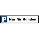 Parkplatzschild - Nur für Kunden - Verbotsschild...