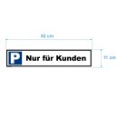 Parkplatzschild - Nur für Kunden - 52 x 11 cm Parkverbotsschild parken verboten Einfahrt freihalten Privatparkplatz