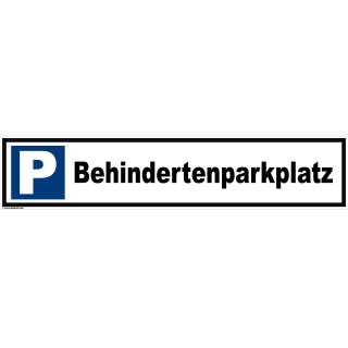 Parkplatzschild - Behindertenparkplatz - 52 x 11 cm Parkverbotsschild parken verboten Einfahrt freihalten Privatparkplatz