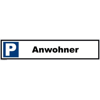 Parkplatzschild - Anwohner - 52 x 11 cm Parkverbotsschild parken verboten Einfahrt freihalten