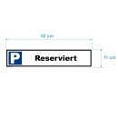 Parkplatzschild - Reserviert - 52 x 11 cm Parkverbotsschild parken verboten Einfahrt freihalten