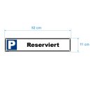Parkplatzschild - Reserviert - 52 x 11 cm gelocht Parkverbotsschild parken verboten Einfahrt freihalten Privatparkplatz