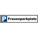 Parkplatzschild - Frauenparkplatz - 52 x 11 cm...