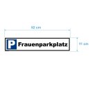 Parkplatzschild - Frauenparkplatz - 52 x 11 cm Parkverbotsschild parken verboten Einfahrt freihalten