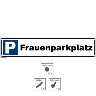 Parkplatzschild - Frauenparkplatz - 52 x 11 cm gelocht & Kit Parkverbotsschild parken verboten Einfahrt freihalten Privatparkplatz