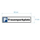 Parkplatzschild - Frauenparkplatz - 52 x 11 cm gelocht & Kit Parkverbotsschild parken verboten Einfahrt freihalten Privatparkplatz