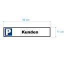 Parkplatzschild - Kunden - 52 x 11 cm Parkverbotsschild parken verboten Einfahrt freihalten