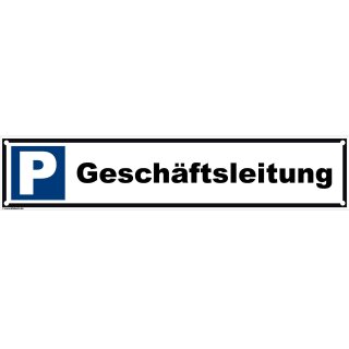 Parkplatzschild - Geschäftsleitung - 52 x 11 cm gelocht Parkverbotsschild parken verboten Einfahrt freihalten Privatparkplatz