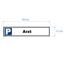 Parkplatzschild - Arzt - 52 x 11 cm Parkverbotsschild parken verboten Einfahrt freihalten