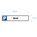 Parkplatzschild - Arzt - 52 x 11 cm gelocht Parkverbotsschild parken verboten Einfahrt freihalten Privatparkplatz