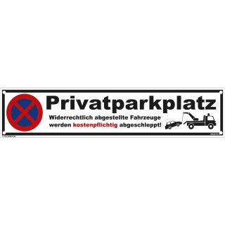 Parkplatzschild - Privatparkplatz - 52 x 11 cm gelocht Parkverbotsschild parken verboten Einfahrt freihalten