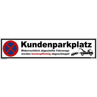 Parkplatzschild - Kundenparkplatz - 52 x 11 cm Parkverbotsschild parken verboten Einfahrt freihalten Privatparkplatz