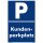 Verbotsschild Parkverbot - Kundenparkplatz - Warnhinweis