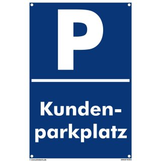 Parkplatzschild - Kundenparkplatz - 30 x 45 cm gelocht Verbotsschild Parkverbot Parkverbotsschild Einfahrt freihalten parken verboten