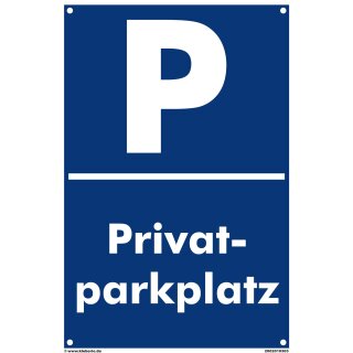 Verbotsschild Parkverbot - Privatparkplatz - Warnhinweis 20 x 30 cm gelocht