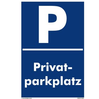 Verbotsschild Parkverbot - Privatparkplatz - Warnhinweis 30 x 45 cm