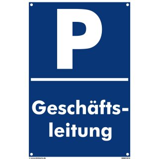 Verbotsschild Parkverbot - Geschäftsleitung - Warnhinweis 30 x 45 cm gelocht