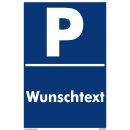 Verbotsschild Parkverbot - Wunschtext - Warnhinweis