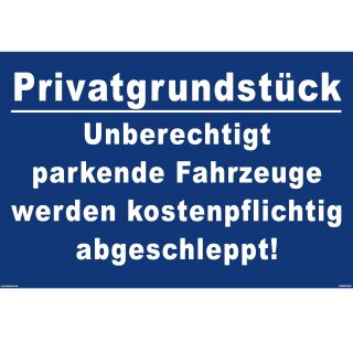 Verbotsschild Parkverbot - Privatgrundstück Unberechtigte …..! - Warnhinweis