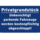 Verbotsschild Parkverbot - Privatgrundstück Unberechtigte …..! - Warnhinweis 20 x 30 cm