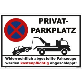 Verbotsschild Parkverbot - Privatparkplatz - Warnhinweis