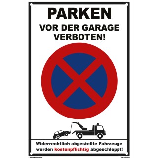 Verbotsschild Parkverbot - Parken vor der Garage verboten! - Warnhinweis 20 x 30 cm gelocht