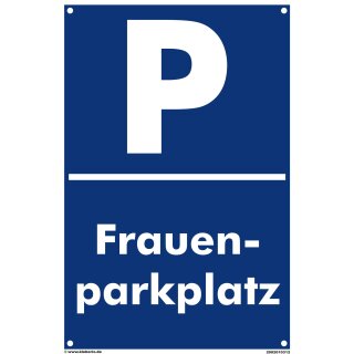 Verbotsschild Parkverbot - Frauenparkplatz - Warnhinweis 30 x 45 cm gelocht
