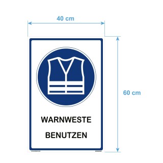 Hinweisschild - Warnweste benutzen - 40 x 60 cm Sicherheitsweste Schutzweste Arbeitsweste Warnjacke Werkstatt
