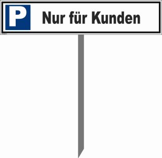 Parkplatzschild - Nur für Kunden - 52 x 11 cm mit Einschlagpfosten Verbotsschild Parkverbot Parkverbotsschild Einfahrt freihalten parken verboten
