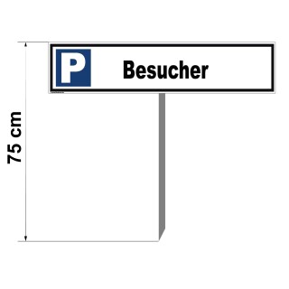 Parkplatzschild - Besucher - Warnhinweis Pfosten 75 cm