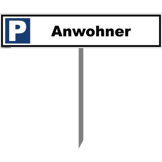 Parkplatzschild - Anwohner - 52 x 11 cm mit Einschlagpfosten Verbotsschild Parkverbot Parkverbotsschild Einfahrt freihalten parken verboten