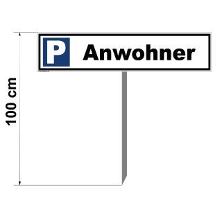 Parkplatzschild - Anwohner - Warnhinweis Pfosten 100 cm