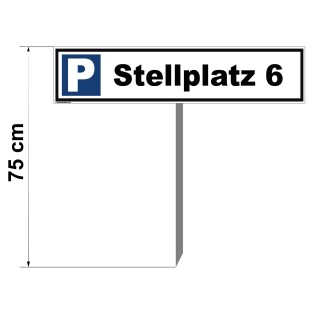 Parkplatzschild - Stellplatz 6 - Warnhinweis Pfosten 75 cm