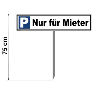Parkplatzschild - Nur für Mieter - Warnhinweis Pfosten 75 cm