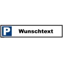 Parkplatzschild - Wunschtext - 52 x 11 cm Parkverbotsschild parken verboten Einfahrt freihalten Privatparkplatz