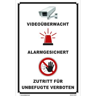 Videoüberwacht, Alarmgesichert, Zutritt für Unbefugte verboten - Videoüberwachung Schild 20x30 cm gelocht