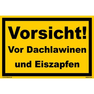 Schild - Vorsicht! Vor Dachlawinen und Eiszapfen - Baustellenschild 20 x 30 cm