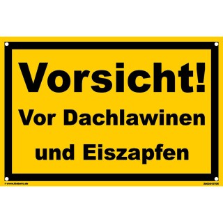 Schild - Vorsicht! Vor Dachlawinen und Eiszapfen - Baustellenschild 20 x 30 cm gelocht