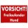 Vorsicht freilaufender Hund Schild - Ausgefüllt